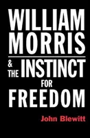 William Morris y el instinto de libertad - William Morris & the Instinct for Freedom