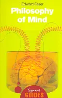 Filosofía de la mente: Guía para principiantes - Philosophy of Mind: A Beginner's Guide