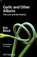 El ajo y otros alliums: La sabiduría y la ciencia - Garlic and Other Alliums: The Lore and the Science