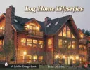 Estilos de vida en casas de troncos - Log Home Lifestyles