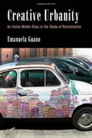 Urbanidad creativa: Una clase media italiana a la sombra de la revitalización - Creative Urbanity: An Italian Middle Class in the Shade of Revitalization