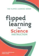 Flipped Learning para la enseñanza de las ciencias - Flipped Learning for Science Instruction