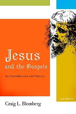 Jesús y los Evangelios: Introducción y estudio, segunda edición - Jesus and the Gospels: An Introduction and Survey, Second Edition