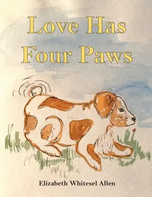 El amor tiene cuatro patas - Love Has Four Paws