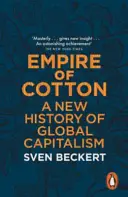 Imperio del algodón - Una nueva historia del capitalismo mundial - Empire of Cotton - A New History of Global Capitalism