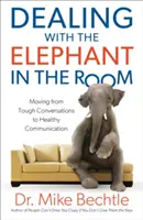 El elefante en la habitación: De las conversaciones difíciles a la comunicación sana - Dealing with the Elephant in the Room: Moving from Tough Conversations to Healthy Communication