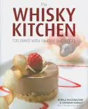 Whisky Kitchen - 100 maneras con whisky y comida - Whisky Kitchen - 100 Ways with Whisky and Food