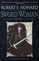 La mujer espada y otras aventuras históricas - Sword Woman and Other Historical Adventures