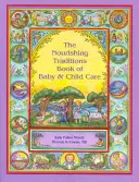 Nourishing Traditions Bk Cuidado del bebé y del niño - Nourishing Traditions Bk Baby Child Care