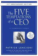 Las cinco tentaciones del director general: Una fábula de liderazgo - The Five Temptations of a CEO: A Leadership Fable