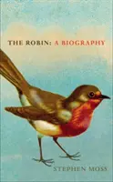 El petirrojo: una biografía - The Robin: A Biography