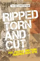 Ripped, Torn and Cut: Fanzines de pop, política y punk de 1976 - Ripped, Torn and Cut: Pop, Politics and Punk Fanzines from 1976
