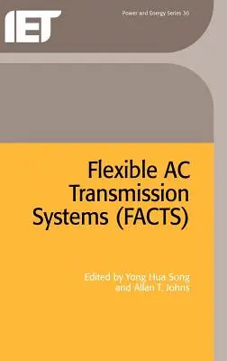 Sistemas flexibles de transmisión de corriente alterna (Hechos) - Flexible AC Transmission Systems (Facts)