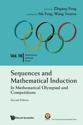 Secuencias e inducción matemática: En Olimpiadas y Concursos Matemáticos (2ª Edición) - Sequences and Mathematical Induction: In Mathematical Olympiad and Competitions (2nd Edition)