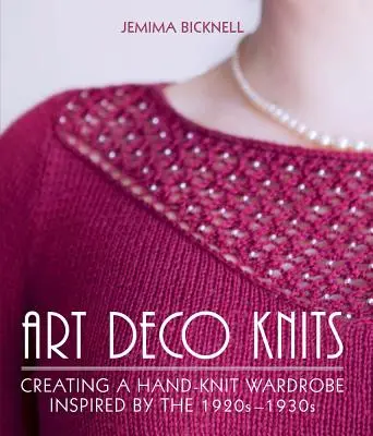 Tejidos Art Decó: Cómo crear un armario de punto inspirado en los años 1920-1930 - Art Deco Knits: Creating a Hand-Knit Wardrobe Inspired by the 1920s-1930s