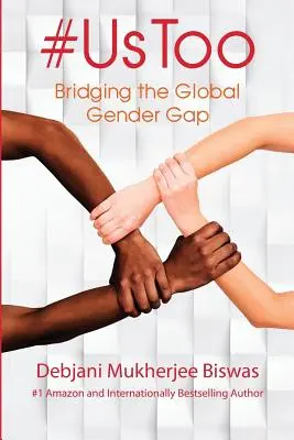 #UsToo: Die Überwindung der globalen Geschlechterkluft - #UsToo: Bridging the Global Gender Gap