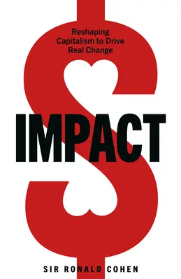 Impacto: Reformar el capitalismo para impulsar el cambio real - Impact: Reshaping Capitalism to Drive Real Change