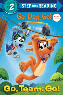 Vamos, equipo ¡Go! (Netflix: Go, Dog. Go!) - Go, Team. Go! (Netflix: Go, Dog. Go!)