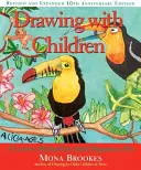 Dibujar con niños: Un método creativo también para adultos principiantes - Drawing with Children: A Creative Method for Adult Beginners, Too