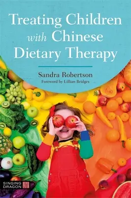 Cómo tratar a los niños con la terapia dietética china - Treating Children with Chinese Dietary Therapy