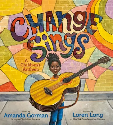 El Cambio Canta: Un Himno Infantil - Change Sings: A Children's Anthem