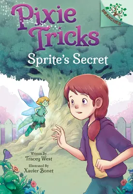 El secreto de Sprite: Un libro de ramas (Trucos de duendecillos nº 1) (Library Edition), 1 - Sprite's Secret: A Branches Book (Pixie Tricks #1) (Library Edition), 1