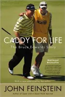 Caddy for Life: La historia de Bruce Edwards - Caddy for Life: The Bruce Edwards Story