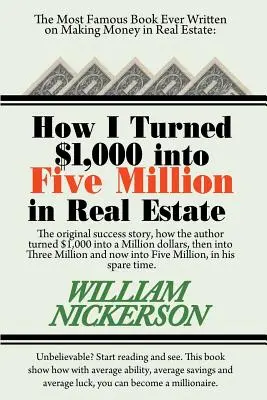 Cómo convertí 1.000 dólares en cinco millones en bienes raíces en mi tiempo libre - How I Turned $1,000 Into Five Million in Real Estate in My Spare Time