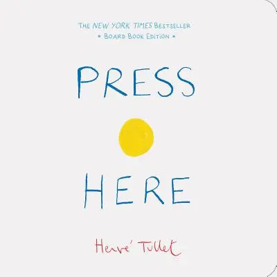 Press Here (Libro de cartón para bebés, Libro para aprender a leer, Libro de cartón para niños pequeños, Libro interactivo para niños) - Press Here (Baby Board Book, Learning to Read Book, Toddler Board Book, Interactive Book for Kids)