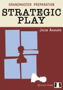 Preparación para grandes maestros: Juego estratégico - Grandmaster Preparation: Strategic Play