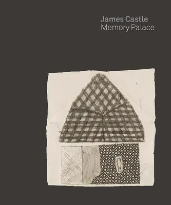 James Castle: Palacio de la Memoria - James Castle: Memory Palace