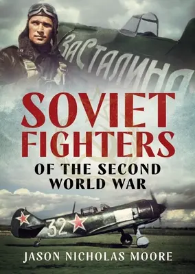 Cazas soviéticos de la Segunda Guerra Mundial - Soviet Fighters of the Second World War