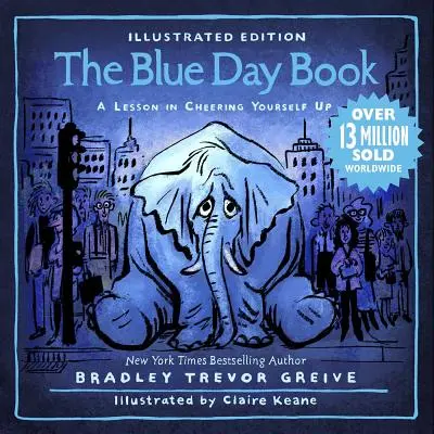 El Libro Azul del Día Edición Ilustrada: Una lección para animarse - The Blue Day Book Illustrated Edition: A Lesson in Cheering Yourself Up