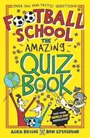 Escuela de Fútbol: The Amazing Quiz Book - Football School: The Amazing Quiz Book