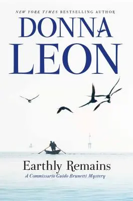 Restos terrenales: Un misterio del comisario Guido Brunetti - Earthly Remains: A Commissario Guido Brunetti Mystery