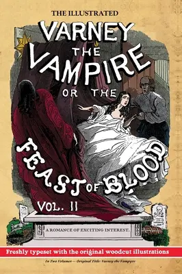 The Illustrated Varney the Vampire; or, The Feast of Blood - In Two Volumes - Volume II: Título original: Varney el vampiro - The Illustrated Varney the Vampire; or, The Feast of Blood - In Two Volumes - Volume II: Original Title: Varney the Vampyre