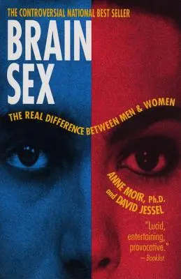 Sexo cerebral: La verdadera diferencia entre hombres y mujeres - Brain Sex: The Real Difference Between Men and Women