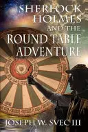 Sherlock Holmes y la aventura de la Mesa Redonda. - Sherlock Holmes and the Round Table Adventure.
