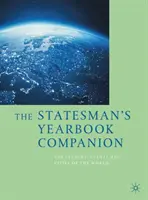 The Statesman's Yearbook Companion: Líderes, acontecimientos y ciudades del mundo - The Statesman's Yearbook Companion: The Leaders, Events and Cities of the World