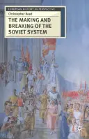 La construcción y el desmoronamiento del sistema soviético: Una interpretación - The Making and Breaking of the Soviet System: An Interpretation