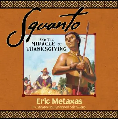 Squanto y el milagro de la acción de gracias - Squanto and the Miracle of Thanksgiving