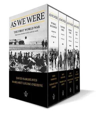 Como éramos: La Primera Guerra Mundial - Historias de un mundo roto, semana a semana - As We Were: The First World War - Tales from a broken world, week-by-week