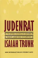 Judenrat: Los consejos judíos en Europa del Este bajo la ocupación nazi - Judenrat: The Jewish Councils in Eastern Europe Under Nazi Occupation