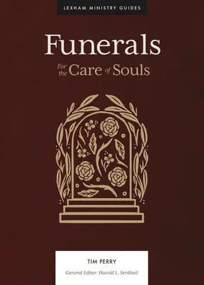 Funerales: Por el cuidado de las almas - Funerals: For the Care of Souls