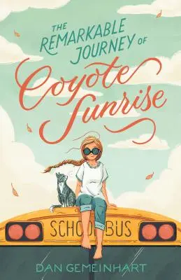 El Extraordinario Viaje de Coyote Sunrise - The Remarkable Journey of Coyote Sunrise