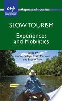 Turismo lento: Experiencias y movilidades - Slow Tourism: Experiences and Mobilities