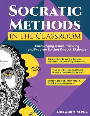 Métodos socráticos en el aula: Fomentar el pensamiento crítico y la resolución de problemas mediante el diálogo (Grados 8-12) - Socratic Methods in the Classroom: Encouraging Critical Thinking and Problem Solving Through Dialogue (Grades 8-12)