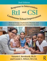 Respuesta a la intervención y mejora escolar continua: Cómo diseñar, implantar, supervisar y evaluar un sistema de prevención escolar - Response to Intervention and Continuous School Improvement: How to Design, Implement, Monitor, and Evaluate a Schoolwide Prevention System