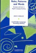 Reglas, patrones y palabras: Gramática y Lexis en la enseñanza del inglés - Rules, Patterns and Words: Grammar and Lexis in English Language Teaching