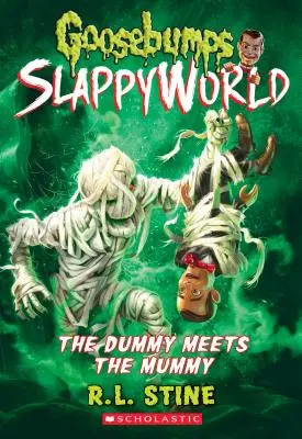 ¡El muñeco conoce a la momia! (Goosebumps Slappyworld #8), 8 - The Dummy Meets the Mummy! (Goosebumps Slappyworld #8), 8